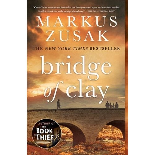 BRIDGE OF CLAY - MARKUS ZUSAK