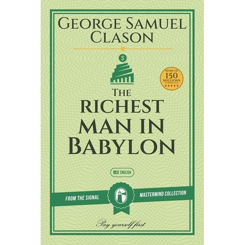 THE RICHEST MAN IN BABYLON - GEORGE S. CLASON