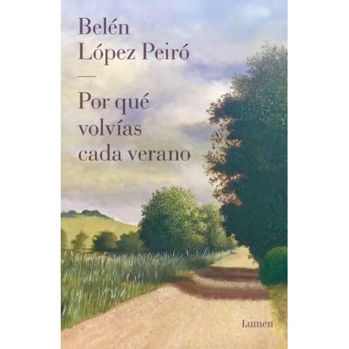 POR QUE VOLVIAS CADA VERANO - BELEN LOPEZ PEIRO