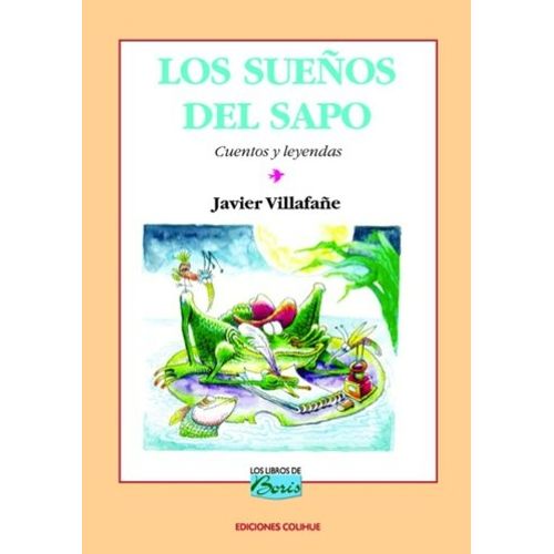 LOS SUEÑOS DEL SAPO - LOS LIBROS DE BORIS