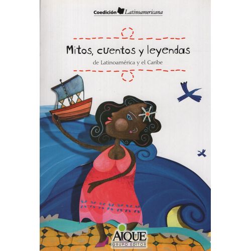 MITOS CUENTOS Y LEYENDAS DE LATINOAMERICA Y EL CARIBE