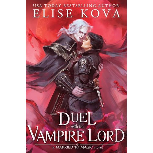 A DUEL WITH THE VAMPIRE LORD - MARRIED TO MAGIC 3 - KOVA E.
