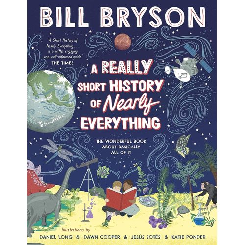 A REALLY SHORT HISTORY OF NEARLY EVERYTHING  - BILL BRYSON