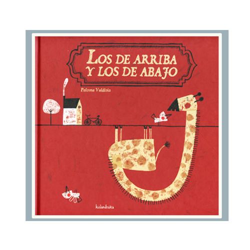 LOS DE ARRIBA Y LOS DE ABAJO - PALOMA VALDIVIA