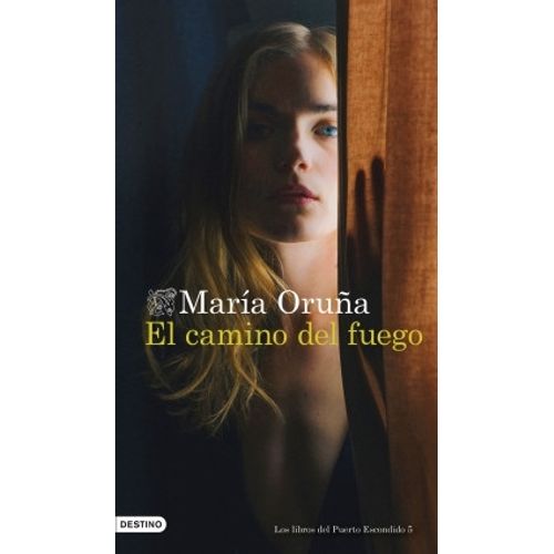 EL CAMINO DEL FUEGO - MARIA ORUÑA