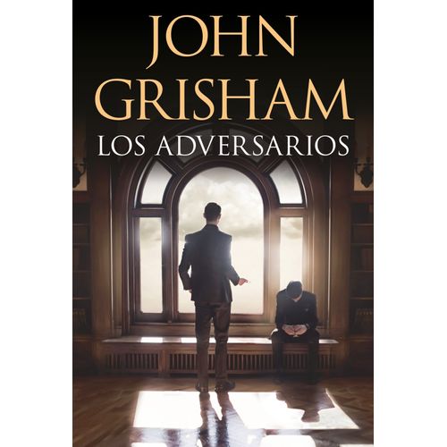 LOS ADVERSARIOS - JOHN GRISHAM