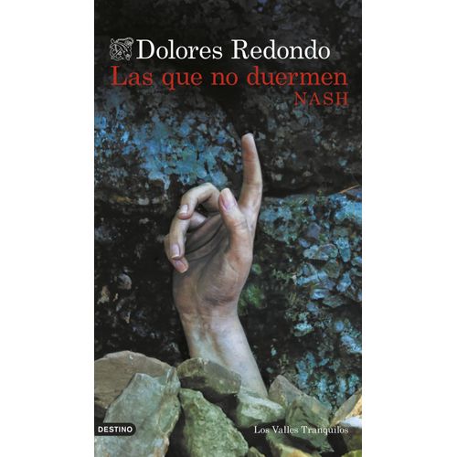 LAS QUE NO DUERMEN - NASH - DOLORES REDONDO