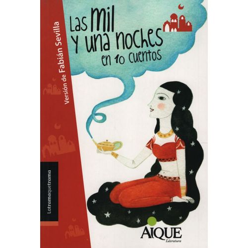 LAS MIL Y UNA NOCHES EN 10 CUENTOS - LATRAMAQUETRAMA