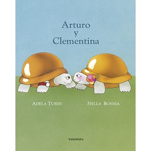 ARTURO Y CLEMENTINA - ADELA TURIN ARTURO Y CLEMENTINA - ADELA TURIN
