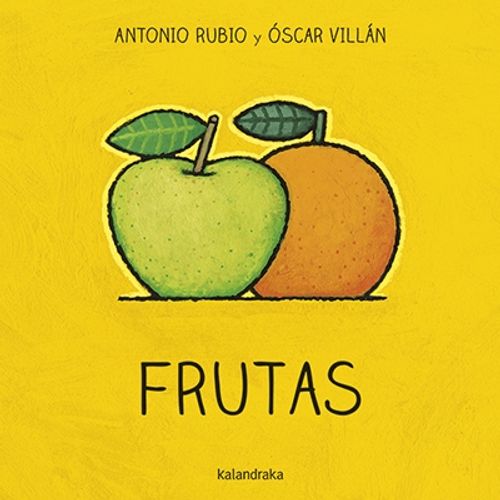 FRUTAS - DE LA CUNA A LA LUNA - KALANDRAKA TAPA DURA