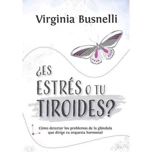 ES ESTRES O TU TIROIDES? - MARIA V. BUSNELLI