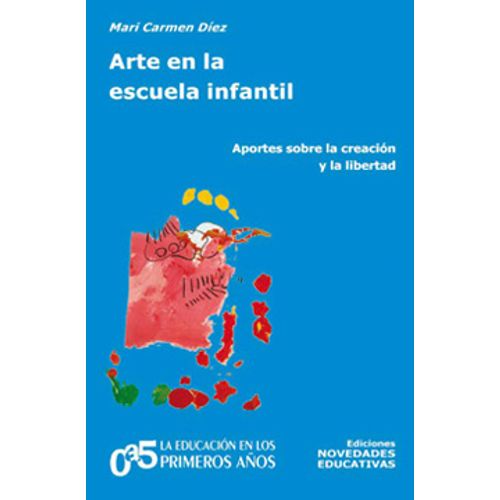 ARTE EN LA ESCUELA INFANTIL (TOMO 66)