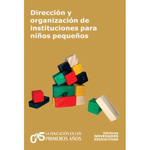 DIRECCION Y ORGANIZACION DE INSTITUCIONES PARA NIÑOS PEQUEÑO