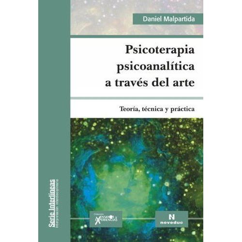 PSICOTERAPIA PSICOANALITICA A TRAVES DEL ARTE
