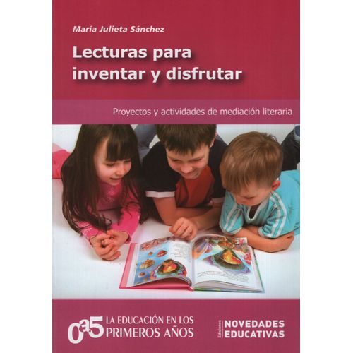 LECTURAS PARA INVENTAR Y DISFRUTAR - PROYECTOS Y ACTIVIDADES