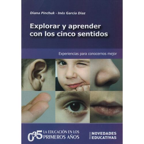 EXPLORAR Y APRENDER CON LOS CINCO SENTIDOS