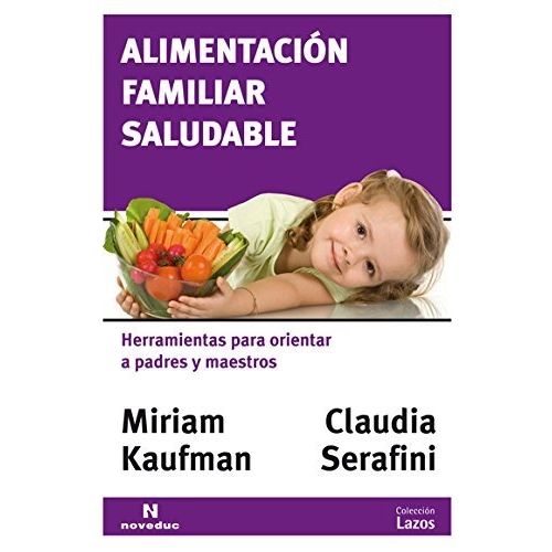 ALIMENTACION FAMILIAR SALUDABLE:HERRAMIENTAS PARA ORIENTAR A