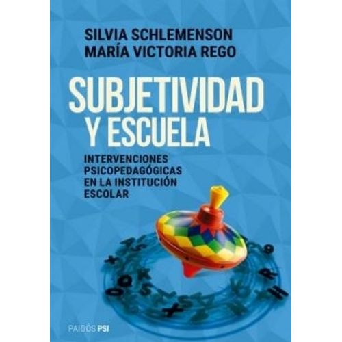 SUBJETIVIDAD Y ESCUELA - SILVIA SCHLEMENSON - M. VICTORIA RE