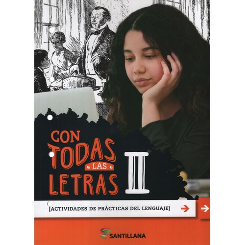 CON TODAS LAS LETRAS II - ACTIVIDADES DE PRACTICAS DEL LENGU CON TODAS LAS LETRAS II - ACTIVIDADES DE PRACTICAS DEL LENGU