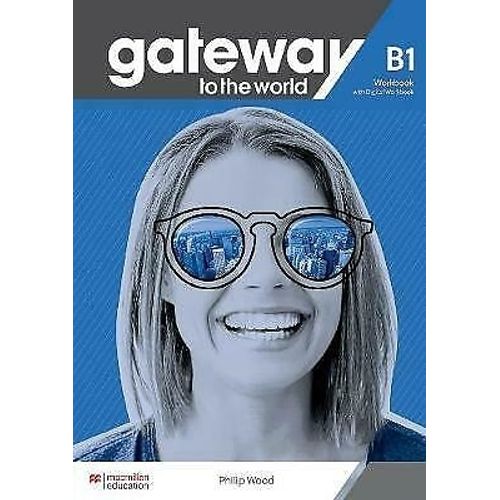 GATEWAY TO THE WORLD B1 - WB + DIGITAL WB GATEWAY TO THE WORLD B1 - WB + DIGITAL WB