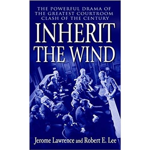 INHERIT THE WIND - JEROME LAWRENCE - ROBERT E. LEE