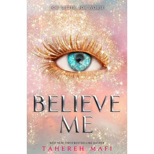 BELIEVE ME - SHATTER ME - MAFI TAHEREH