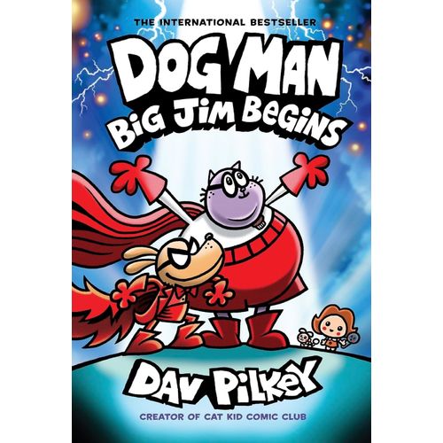 DOG MAN BIG JIM BEGINS - DOG MAN 13 - DAV PILKEY