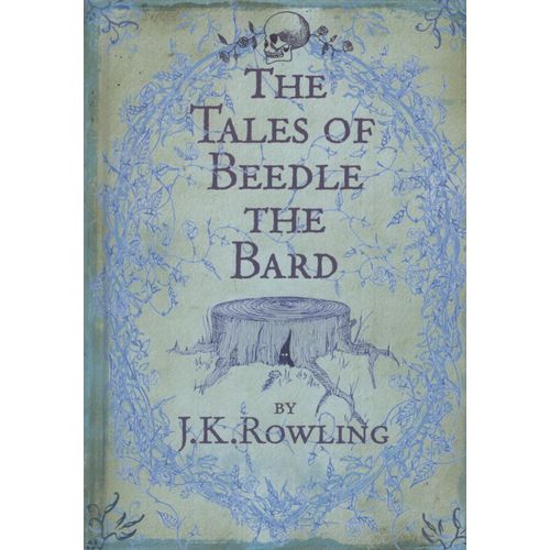 THE TALES OF BEEDLE THE BARD - J. K. ROWLING