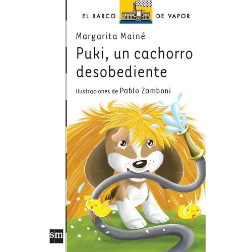 PUKI, UN CACHORRO DESOBEDIENTE - SERIE BLANCA