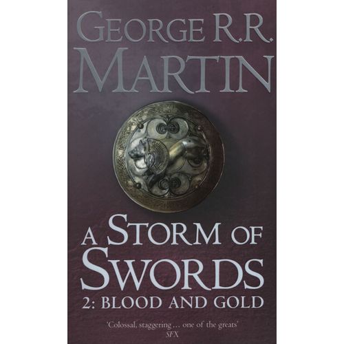 A STORM OF SWORDS - PART 2:BLOOD AND GOLD 2 - A SONG OF ICE