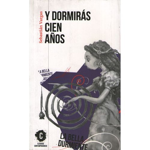 Y DORMIRAS CIEN AÑOS - CLÁSICOS CONTEMPORANEOS