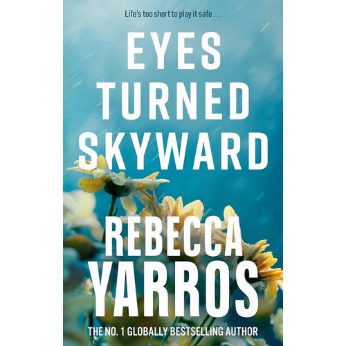 EYES TURNED SKYWARDS - FLIGHT AND GLORY 2 - REBECCA YARROS