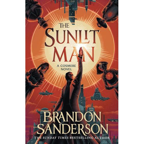THE SUNLIT MAN - SECRET PROJECTS 5 - BRANDON SANDERSON
