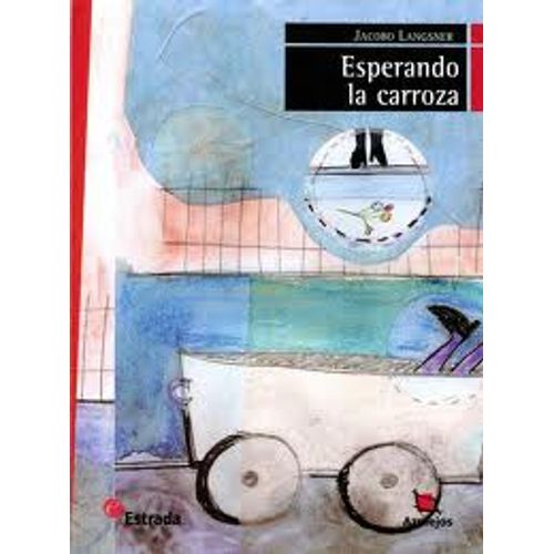 ESPERANDO LA CARROZA (3RA.EDICION) AZULEJOS ROJO ESPERANDO LA CARROZA (3RA.EDICION) AZULEJOS ROJO