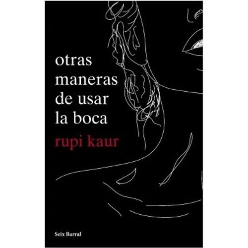 OTRAS MANERAS DE USAR LA BOCA OTRAS MANERAS DE USAR LA BOCA