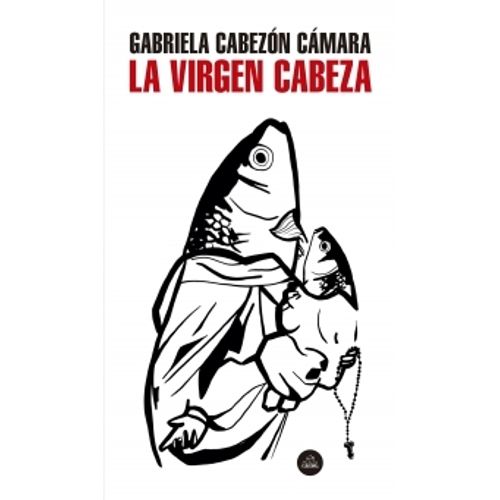 LA VIRGEN CABEZA - GABRIELA CABEZON CAMARA