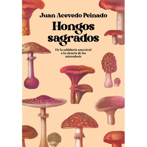 HONGOS SAGRADOS - JUAN ACEVEDO PEINADO