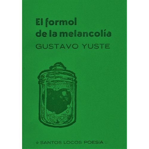 EL FORMOL DE LA MELANCOLIA - GUSTAVO YUSTE