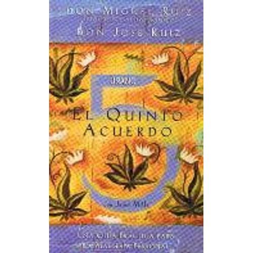 EL QUINTO ACUERDO - MIGUEL RUIZ