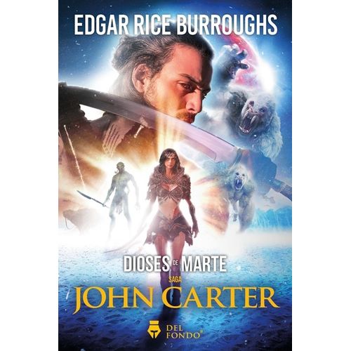 DIOSES DE MARTE - JOHN CARTER 2 - EDGAR RICE BURROUGHS