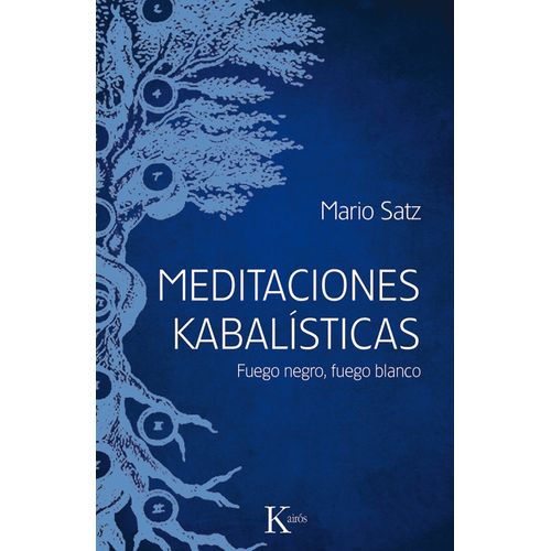 MEDITACIONES KABALISTICAS - FUEGO NEGRO, FUEGO BLANCO