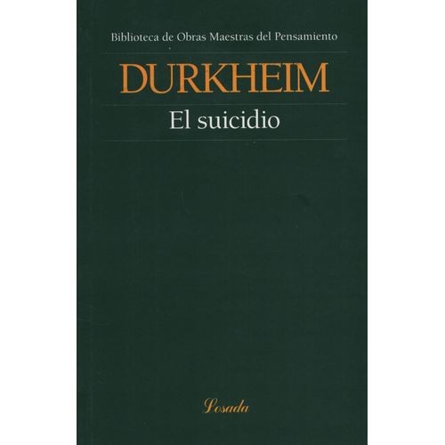 LIBRO EL SUICIDIO - EMILE DURKHEIM LIBRO EL SUICIDIO - EMILE DURKHEIM