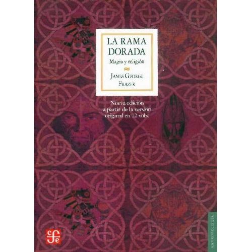 LA RAMA DORADA - MAGIA Y RELIGION