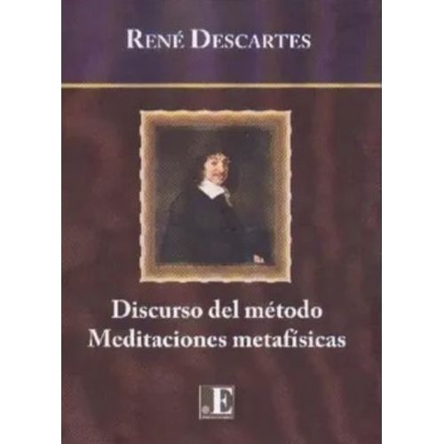 DISCURSO DEL METODO-MEDITACIONES METAFISICAS - DESCARTES
