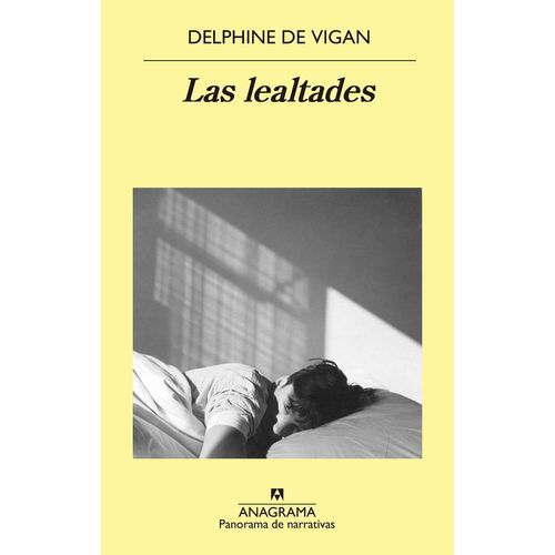LAS LEALTADES - DELPHINE DE VIGAN