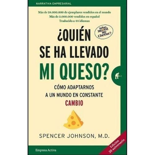 LIBRO QUIEN SE HA LLEVADO MI QUESO ? SPENSER JOHNSON M D