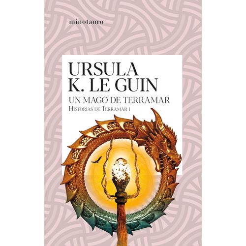UN MAGO DE TERRAMAR (HISTORIAS DE TERRAMAR 1) - LE GUIN URSU