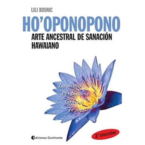 HO'OPONOPONO: ARTE ANCESTRAL DE SANACION HAWAIANO - LILI BOS