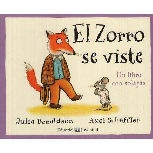 EL ZORRO SE VISTE - LIBRO CON SOLAPAS - JULIA DONANDSON