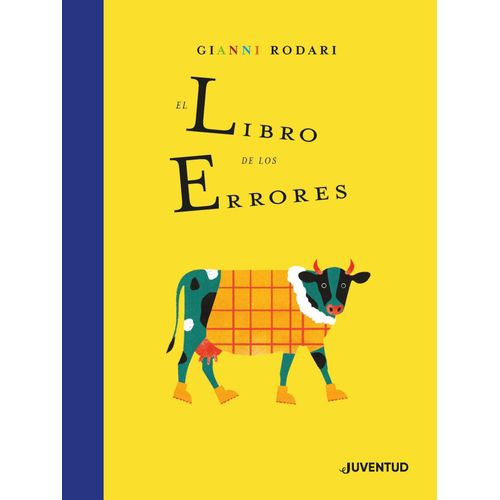 EL LIBRO DE LOS ERRORES - GIANNI RODARI - CHIARA ARMELLINI